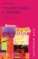 'Tis Pity She's a Whore' (Kár, hogy egy kurva) - 'Tis Pity She's a Whore