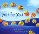 You Be You