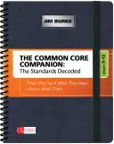 A Common Core Companion: A szabványok dekódolva, 9-12. osztály: Mit mondanak, mit jelentenek, hogyan tanítsuk őket. - The Common Core Companion: The Standards Decoded, Grades 9-12: What They Say, What They Mean, How to Teach Them