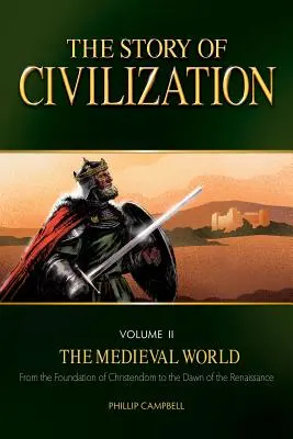 A civilizáció története, II. kötet: A középkori világ - The Story of Civilization, Volume II: The Medieval World