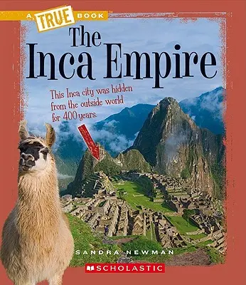 Az inka birodalom (egy igaz könyv: Ősi civilizációk) - The Inca Empire (a True Book: Ancient Civilizations)