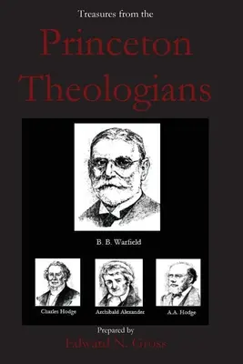 Kincsek a princetoni teológusoktól - Treasures from the Princeton Theologians