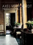 Axel Vervoordt: Vervordt: Időtlen belső terek - Axel Vervoordt: Timeless Interiors