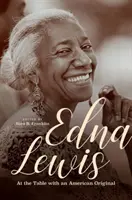 Edna Lewisová: U stolu s americkým originálem - Edna Lewis: At the Table with an American Original