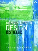 Domain-vezérelt tervezés - Domain-Driven Design Distilled