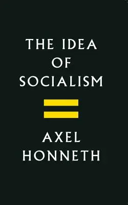 A szocializmus eszméje: A megújulás felé - The Idea of Socialism: Towards a Renewal