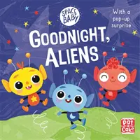 Space Baby: Jó éjt, idegenek! - Tapintható és tapintható társaskönyv felugró meglepetéssel. - Space Baby: Goodnight, Aliens! - A touch-and-feel board book with a pop-up surprise