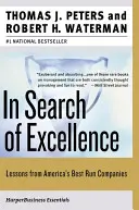 A kiválóság keresése: Lessons from America's Best-Run Companies (Amerika legjobban vezetett vállalatainak tanulságai) - In Search of Excellence: Lessons from America's Best-Run Companies