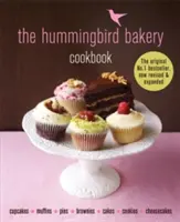 Kolibri pékség szakácskönyve - Az első számú bestseller most átdolgozva és új receptekkel bővítve - Hummingbird Bakery Cookbook - The number one best-seller now revised and expanded with new recipes