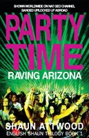 Party Time: Raving Arizona