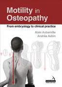 Motilitás az oszteopátiában - Egy embriológiai alapú koncepció - Motility in Osteopathy - An embryology based concept