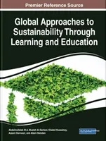 A fenntarthatóság globális megközelítése a tanulás és az oktatás révén - Global Approaches to Sustainability Through Learning and Education