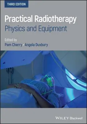 Gyakorlati sugárterápia - Practical Radiotherapy