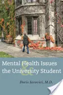 Mentális egészségügyi problémák és az egyetemi hallgatók - Mental Health Issues and the University Student