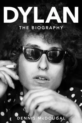 Dylan: Az életrajz - Dylan: The Biography