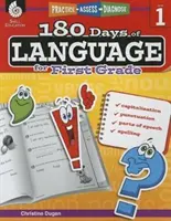 180 nap nyelvtanulás első osztályosoknak: Gyakorlás, értékelés, diagnózis - 180 Days of Language for First Grade: Practice, Assess, Diagnose