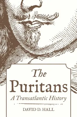 A puritánok: Transzatlanti történelem - The Puritans: A Transatlantic History