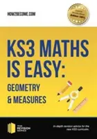 KS3 Matematika egyszerűen: Geometria és mértékek. Teljes körű útmutató az új KS3 tantervhez - KS3 Maths is Easy: Geometry & Measures. Complete Guidance for the New KS3 Curriculum