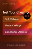 Teszteld a sakk IQ-dat: Nagymesteri kihívás: Első kihívás, Mesteri kihívás, Nagymesteri kihívás - Test Your Chess IQ: First Challenge, Master Challenge, Grandmaster Challenge