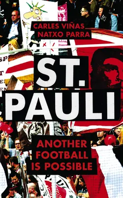 St. Pauli: Egy másik futball is lehetséges - St. Pauli: Another Football Is Possible