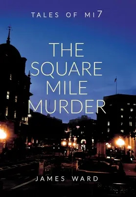 A négyzetmérföldes gyilkosság - The Square Mile Murder