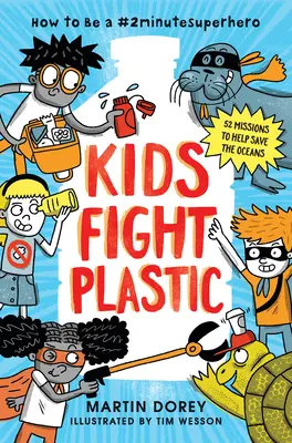 Gyerekek a műanyag ellen: Hogyan legyünk #2percszuperhősök? - Kids Fight Plastic: How to Be a #2minutesuperhero