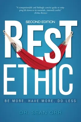 Pihenési etika: Légy több, legyen több, legyen több, csinálj kevesebbet - Rest Ethic: Be More, Have More, Do Less