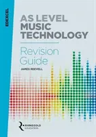 Edexcel AS Level Music Technology felülvizsgálati útmutató - Edexcel AS Level Music Technology Revision guide