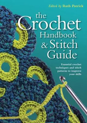 Horgolási kézikönyv és öltésgyűjtemény - Crochet Handbook and Stitch Guide