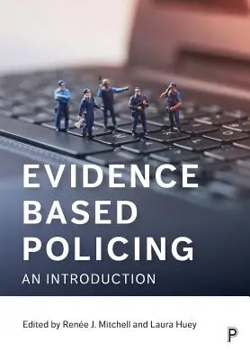 Bizonyítékalapú rendfenntartás: Bevezetés - Evidence Based Policing: An Introduction