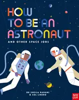 Hogyan legyek űrhajós és más űrhajós szakmák - How to be an Astronaut and Other Space Jobs