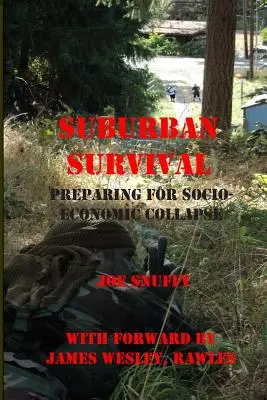 Külvárosi túlélés: felkészülés a társadalmi-gazdasági összeomlásra - Suburban Survival: Preparing for Socio-Economic Collapse