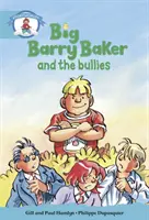 Literacy Edition Storyworlds Stage 9, A mi világunk, Big Barry Baker és a zsarnokok - Literacy Edition Storyworlds Stage 9, Our World, Big Barry Baker and the Bullies