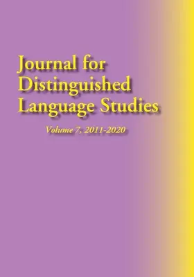 Journal for Distinguished Language Studies, 7. évfolyam, 2011-2020 - Journal for Distinguished Language Studies, Vol. 7, 2011-2020