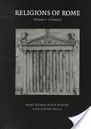 Róma vallásai: 1. kötet, történelem - Religions of Rome: Volume 1, a History