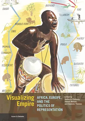 Vizualizace říše: Afrika, Evropa a politika reprezentace - Visualizing Empire: Africa, Europe, and the Politics of Representation