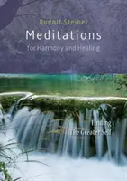 Meditációk a harmóniáért és gyógyulásért: A Nagyobb Én megtalálása - Meditations for Harmony and Healing: Finding the Greater Self