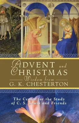 Adventi és karácsonyi bölcsességek G. K. Chestertontól - Advent and Christmas Wisdom from G. K. Chesterton