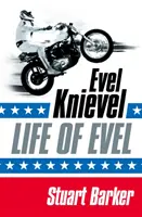 Evel élete - Evel Knievel - Life of Evel - Evel Knievel