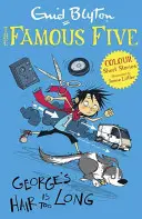 Híres ötös színes novellái: George haja túl hosszú - Famous Five Colour Short Stories: George's Hair Is Too Long