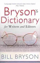 Brysonův slovník: pro spisovatele a redaktory - Bryson's Dictionary: for Writers and Editors