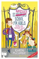 St Grizzle's School for Girls, Goats and Random Boys (Szent Grizzle Iskola lányoknak, kecskéknek és véletlen fiúknak) - St Grizzle's School for Girls, Goats and Random Boys