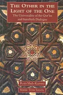 A másik az egy fényében: A Korán egyetemessége és a vallásközi párbeszéd - The Other in the Light of the One: The Universality of the Qur'an and Interfaith Dialogue