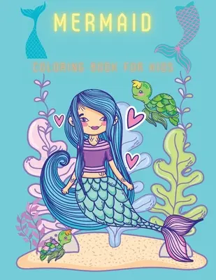 Mermaid Coloring Book For Kids: Coloring& Activity Book for Kids, Ages: 3-6,7-8