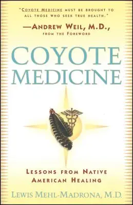 Coyote Medicine: Coyote Medicine