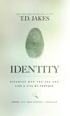 Identitás: Fedezd fel, ki vagy és élj céltudatos életet! - Identity: Discover Who You Are and Live a Life of Purpose