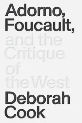 Adorno, Foucault és a Nyugat kritikája - Adorno, Foucault and the Critique of the West