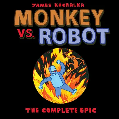 Majom kontra robot: A teljes eposz - Monkey vs. Robot: The Complete Epic