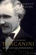 Toscanini: Toscaninián: A lelkiismeret zenésze - Toscanini: Musician of Conscience