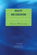 A valóság és az oktatás: Az oktatáspolitika új iránya - Reality and Education: A New Direction for Educational Policy